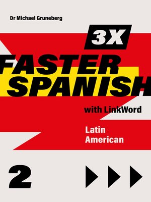 cover image of 3 x Faster Spanish 2 with Linkword. Latin American